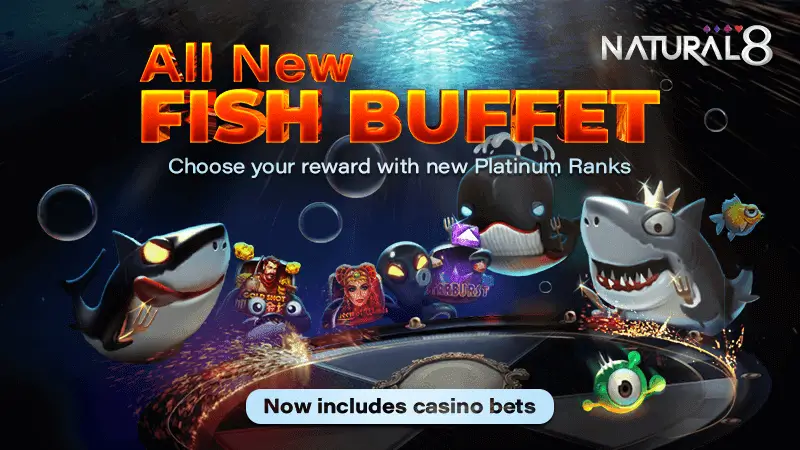 Natural-8-Fish-Buffet獎勵計劃【包括賭場遊戲】